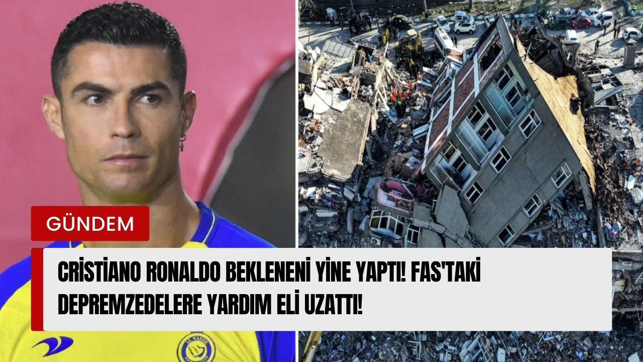 1694333471 31 Cristiano Ronaldo bekleneni yine yapti Fastaki depremzedelere yardim eli uzatti